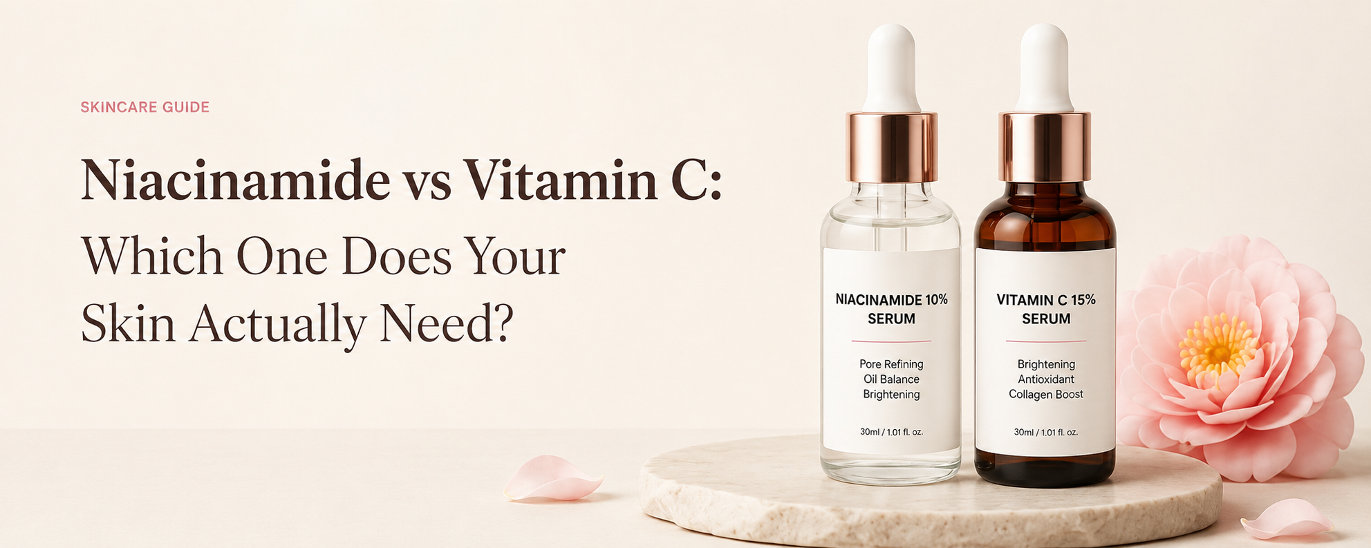 Niacinamide vs Vitamin C: Which One Does Your Skin Actually Need?